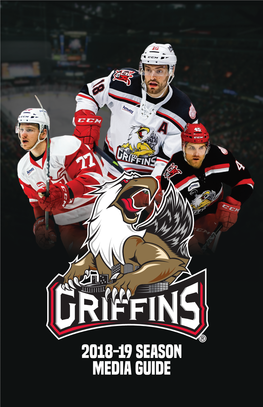 2018-19 SEASON MEDIA GUIDE Grand Rapids Griffins 2018-19 MEDIA GUIDE the Grand Rapids Griffins Team Records – Playoffs