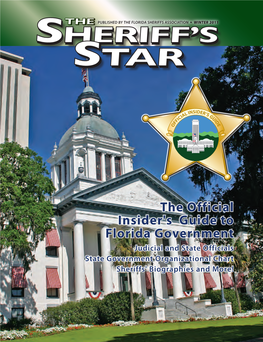 The Official Insider's Guide to Florida Government Judicial and State Officials State Government Organizational Chart Sheriffs' Biographies and More! AUTO • HOME