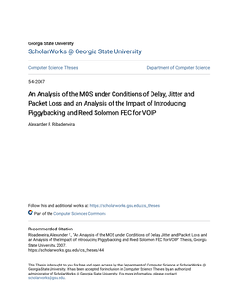 An Analysis of the MOS Under Conditions of Delay, Jitter and Packet Loss and an Analysis of the Impact of Introducing Piggybacking and Reed Solomon FEC for VOIP