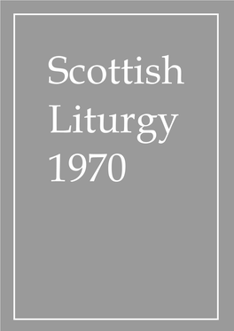 Scottish Liturgy 1970 Authorised for Permissive Use Under Canon XXIII-8