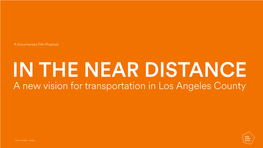 IN the NEAR DISTANCE a New Vision for Transportation in Los Angeles County
