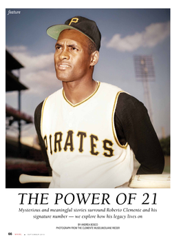 The Power of 21 Mysterious and Meaningful Stories Surround Roberto Clemente and His Signature Number ­— We Explore How His Legacy Lives On