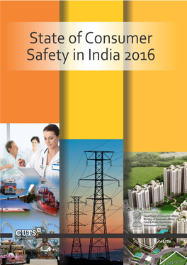 State of Consumer Safety in India 2016 State of Consumer Safety in India 2016