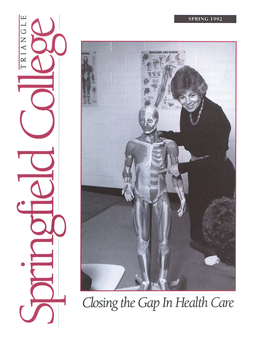 Closing the Gap in Health Care Springfield College April, 1992 TRIANGLE