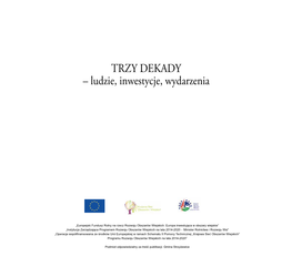 TRZY DEKADY – Ludzie, Inwestycje, Wydarzenia