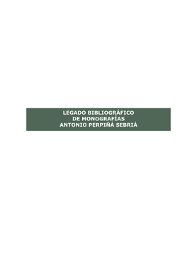 Legado Bibliográfico De Monografías Antonio Perpiñá Sebriá