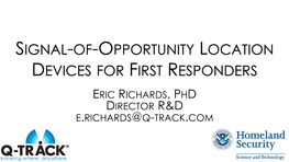 Q-Track Corporation and Does Not Necessarily Represent the Position of the Department of Homeland Security, Science & Technology Directorate