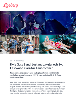 Kyle Gass Band, Lustans Lakejer Och Eva Eastwood Klara För Taubescenen