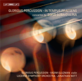 GLORIOUS PERCUSSION · in TEMPUS PRAESENS Concertos by SOFIA GUBAIDULINA