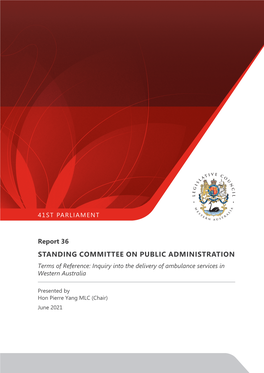 STANDING COMMITTEE on PUBLIC ADMINISTRATION Terms of Reference: Inquiry Into the Delivery of Ambulance Services in Western Australia