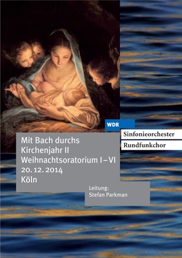 Mit Bach Durchs Kirchenjahr II Weihnachtsoratorium I – VI 20