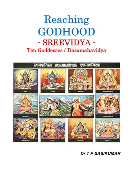 Reaching GODHOOD - SREEVIDYA - Ten Goddesses / Dasamahavidya
