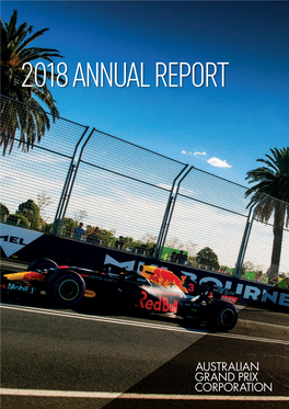 Australian Grand Prix Corporation Annual Report 2018 1 1