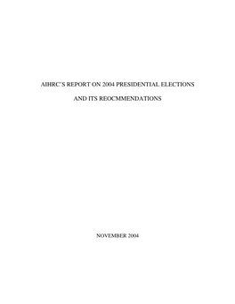 Aihrc's Report on 2004 Presidential Elections And