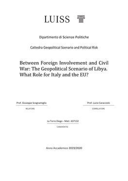 Between Foreign Involvement and Civil War: the Geopolitical Scenario of Libya. What Role for Italy and the EU?