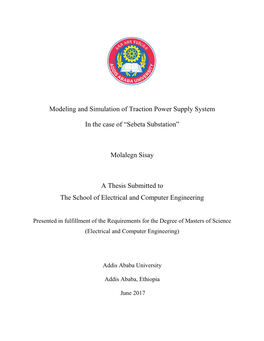 Modeling and Simulation of Traction Power Supply System in the Case of “Sebeta Substation” Molalegn Sisay a Thesis Submitte