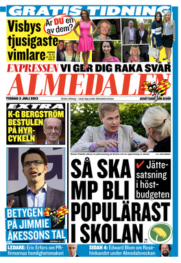 Gratis Tidning Ær Du En Visbys Av Dem? Tjusigaste Sidorna 22, 23, 24, 25, 26 Vimlare Och 27 Vi Ger Dig Raka Svar