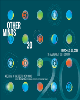 Other Minds 20 March 6, 7, & 8, 2015 Sf Jazz Center San Francisco