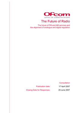 Future of Radio the Future of FM and AM Services and the Alignment of Analogue and Digital Regulation