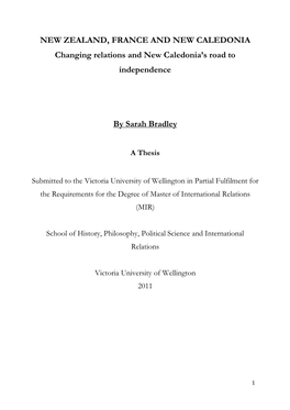NEW ZEALAND, FRANCE and NEW CALEDONIA Changing Relations and New Caledonia’S Road to Independence