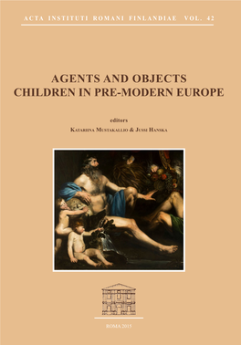 Agents and Objects. Children in Pre-Modern Europe