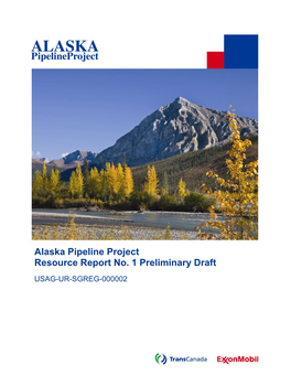 Alaska Pipeline Project Resource Report No