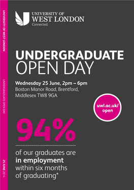 OPEN DAY UNDERGRADUATE OPEN DAY Wednesday 25 June, 2Pm – 6Pm Boston Manor Road, Brentford, Middlesex TW8 9GA