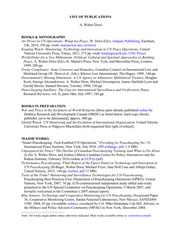 LIST of PUBLICATIONS• A. Walter Dorn BOOKS & MONOGRAPHS Air Power in UN Operations: Wings for Peace, W. Dorn (Ed.), Ashgat