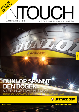 Dunlop Spannt Den Bogen Alle Dunlop-Teams in Le Mans Sieger Der Dunlop Art Car Competition Vorgestellt
