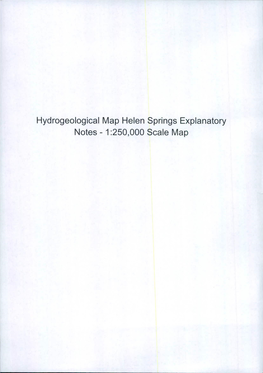 Hydrogeological Map Helen Springs Explanatory Notes - 1:250,000 Scale Map HYDROGEOLOGICAL MAP HELEN SPRINGS Explanatory Notes 1:250 000 Scale Map