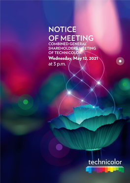 NOTICE of MEETING COMBINED GENERAL SHAREHOLDERS’ MEETING of TECHNICOLOR Wednesday, May 12, 2021 at 3 P.M