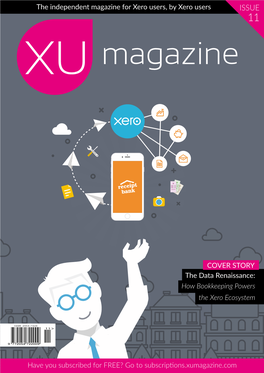 The Independent Magazine for Xero Users, by Xero Users How