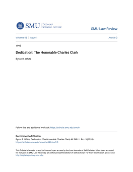 Dedication: the Honorable Charles Clark