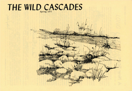 THE WILD CASCADES Spring 1977 2 the WILD CASCADES a New Start To: All N3C Members, Supporters, Friends, and Collaborators