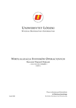 WIRTUALIZACJA SYSTEMÓW OPERACYJNYCH Sławomir Wojciech Wojtczak