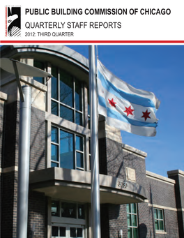 PUBLIC BUILDING COMMISSION of CHICAGO QUARTERLY STAFF REPORTS 2012: Third QUARTER Table of Contents