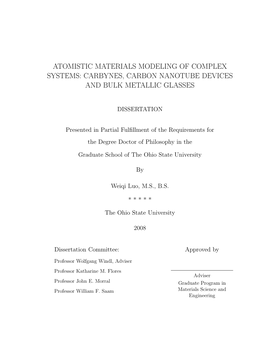 Atomistic Materials Modeling of Complex Systems: Carbynes, Carbon Nanotube Devices and Bulk Metallic Glasses
