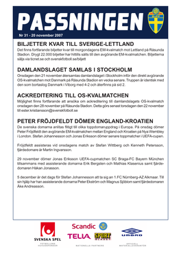 BILJETTER KVAR TILL SVERIGE-LETTLAND Det Finns Fortfarande Biljetter Kvar Till Morgondagens EM-Kvalmatch Mot Lettland På Råsunda Stadion