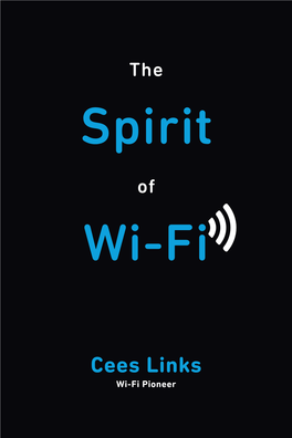 Cees Links Wi-Fi Pioneer the of Spirit Wi-Fi Where It Came From, Where It Is Today and Where It Is Going