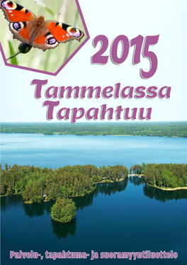 Tammelassa Tapahtuu 2015 Palvelu-, Tapahtuma- Ja Suoramyyntilehti • 23