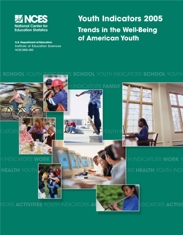 Youth Indicators 2005: Trends in the Well Being of American
