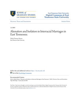 Alienation and Isolation in Interracial Marriages in East Tennessee. Sheila Dianne Morris East Tennessee State University