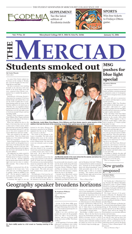 Students Smoked out Pushes for by Corrie Thearle News Editor Blue Light