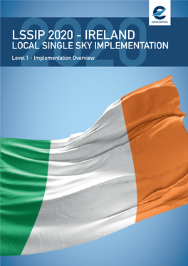 LSSIP 2020 - IRELAND LOCAL SINGLE SKY IMPLEMENTATION Level2020 1 - Implementation Overview