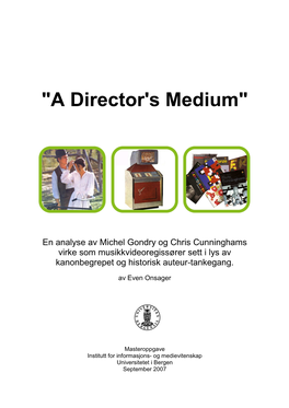 "A Director's Medium"