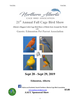Northern Alberta Cage Bird Society Would Like to Thank All Those That Helped Make the Show the Event of the Season for All Bird Fanciers