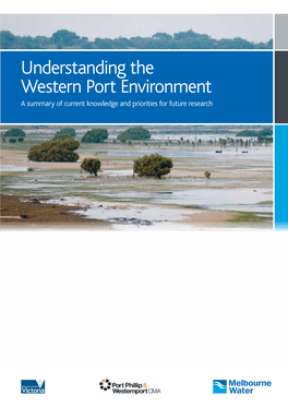 Understanding the Western Port Environment a Summary of Current Knowledge and Priorities for Future Research Acknowledgments