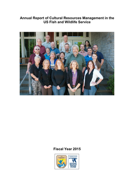 Annual Report of Cultural Resources Management in the US Fish and Wildlife Service Fiscal Year 2015