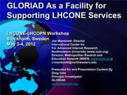 GLORIAD As a Facility for Supporting LHCONE Services
