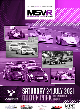 Saturday 24 July 2021 INTERNATIONAL OULTON PARK CIRCUIT NEXT WEEKEND! TIMETABLE